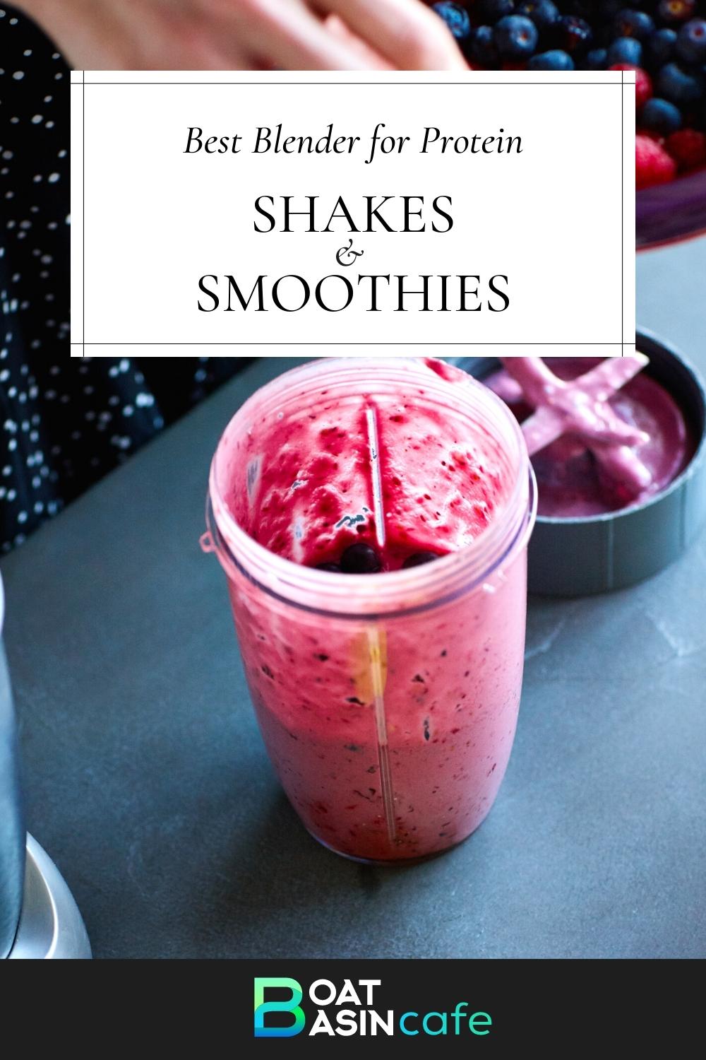 Best Blender for Protein Shakes & Smoothies - 8 Top Rated Models