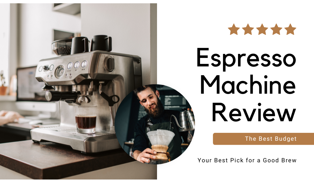 The Best Budget Espresso Machine: Your Best Pick for a Good Brew 1 The Best Budget Espresso Machine: Your Best Pick for a Good Brew 1