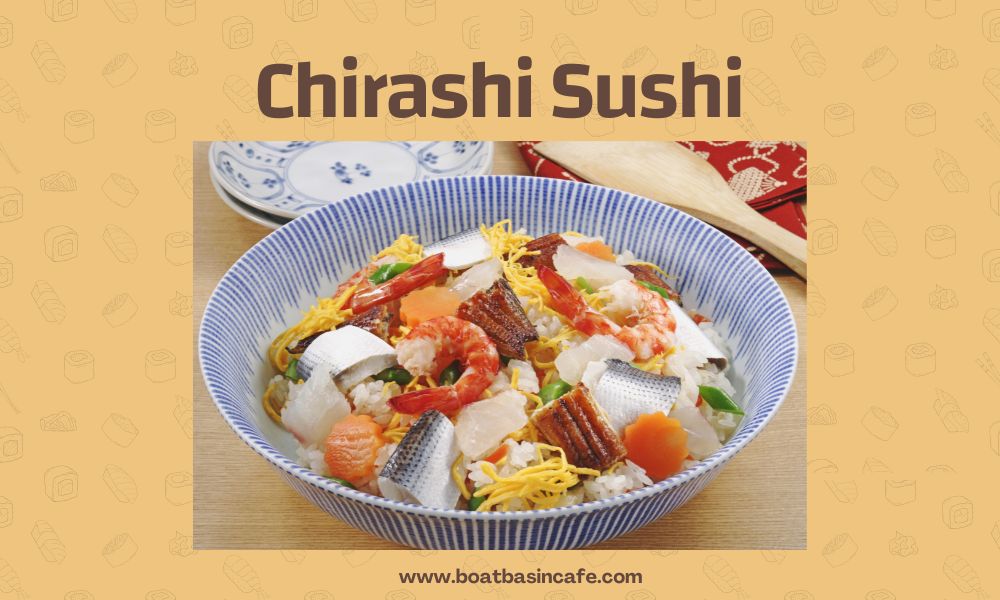 Chirashi Sushi: History, Types, And Recipes Of This Traditional Japanese Food 1