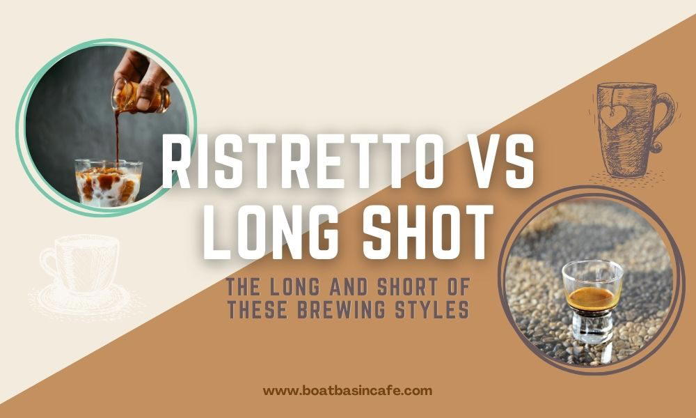 Ristretto Vs Long Shot