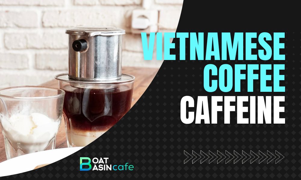 Discover How Much Caffeine is in Vietnamese Coffee 1