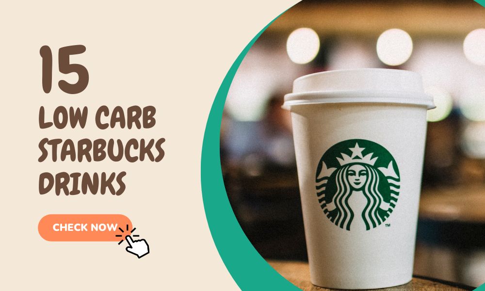 15 Low carb Starbucks Drinks You Shouldn’t Miss 2 15 Low carb Starbucks Drinks You Shouldn’t Miss 1