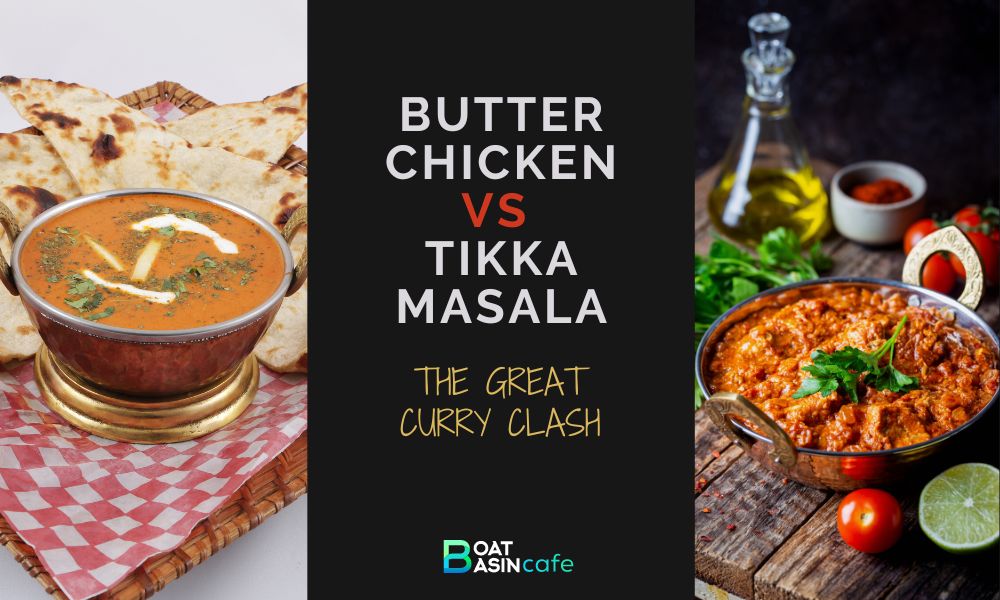 The Great Curry Clash: Butter Chicken Versus Tikka Masala 2 Butter Chicken Versus Tikka Masala