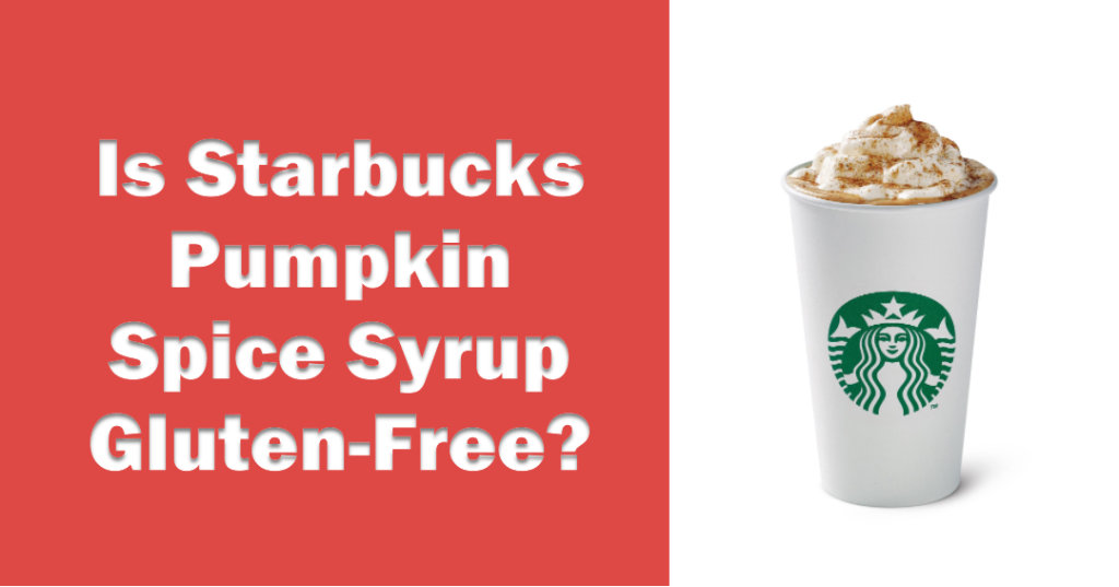 are starbucks pumpkin spice syrup gluten free