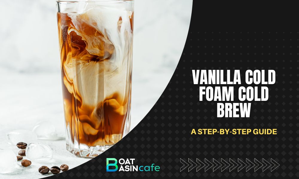 vanilla cold foam cold brew