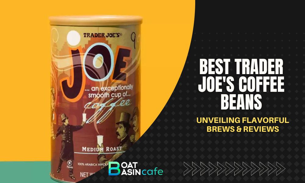 Best Trader Joe's Coffee Beans: Unveiling Flavorful Brews & Reviews 2 best trader joes coffee beans