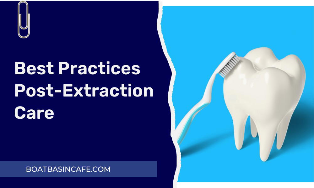 General guidelines after dental extraction